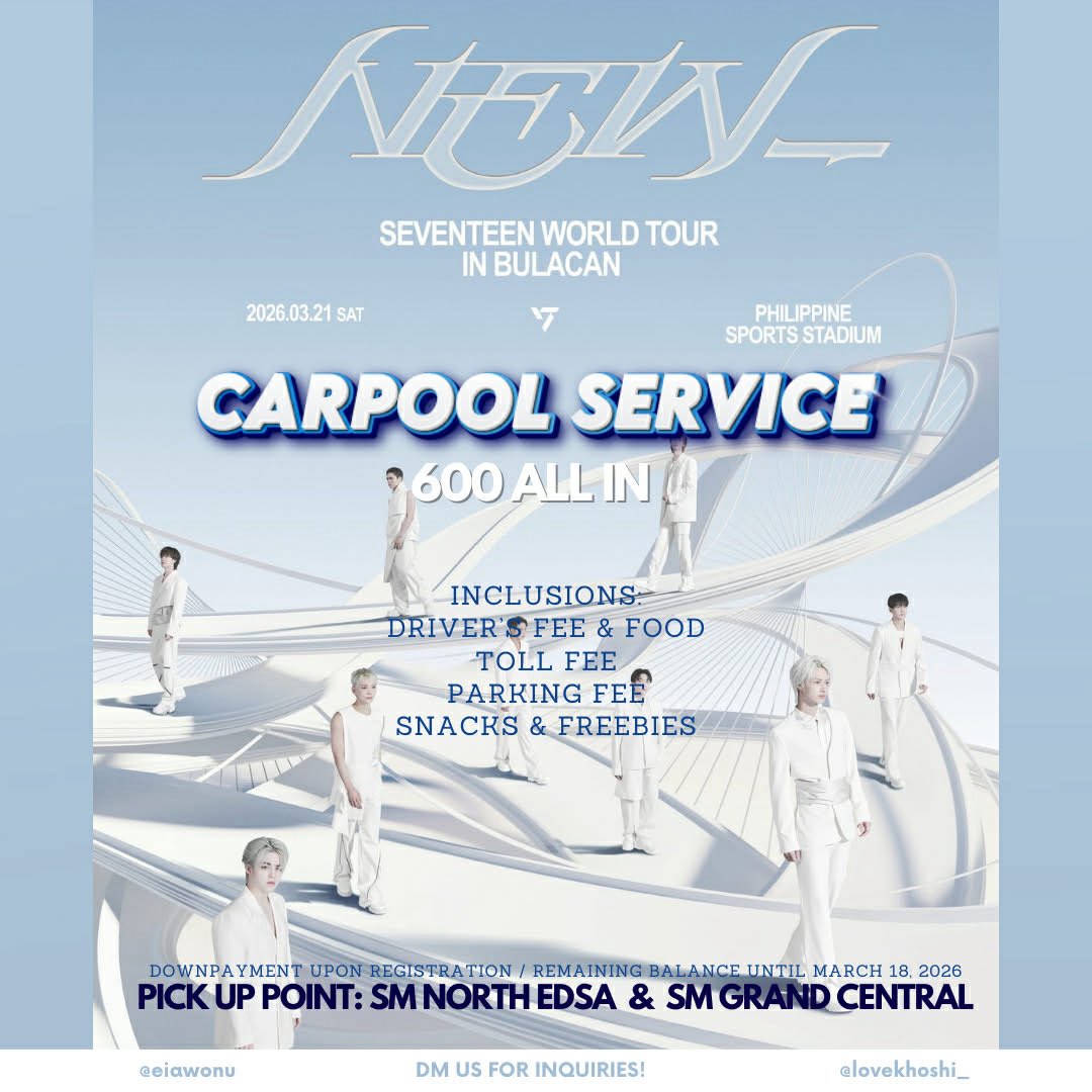 CARPOOL SERVICE AROUND SM GRAND CENTRAL &amp; SM NORTH EDSA

NEW Tour  IN  BULACAN - PH Arena World Tour

 ₱600.00 each: all in roundtrip

for downpayment: 100 non-refundable upon reservation

remaining balance until March 19, 2026

if interested you may DM usz

pls help rt~