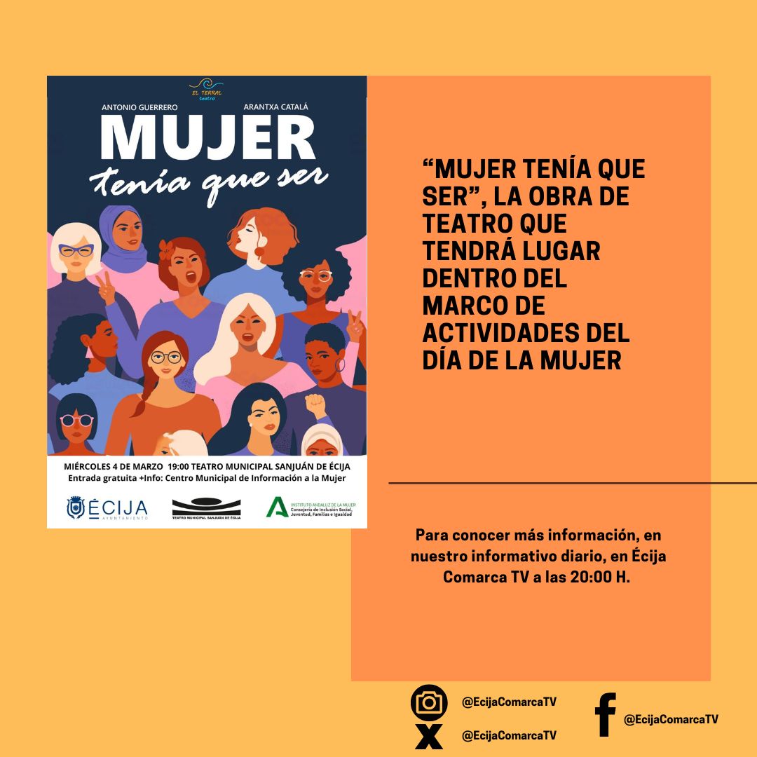 🟪 La obra de teatro tendrá lugar mañana, 4 de marzo, y está dentro de la programación organizada por el Ayuntamiento de Écija con motivo del Día de la Mujer

Más información en nuestros informativos 

#Écija #Actualidad