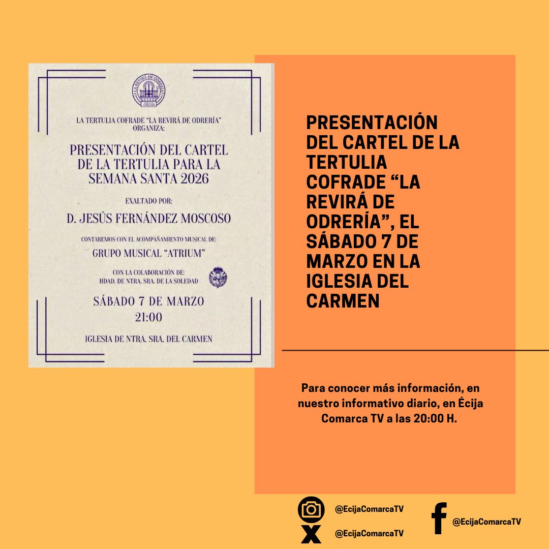 🟣 Presentación del cartel de la Tertulia Cofrade "La Revirá de Odrería"

🗓️ Sábado, 7 de marzo 
📍 Iglesia de Ntra. Señora del Carmen 

Toda la actualidad cofrade en Écija Comarca TV

#Écija #Actualidad #Cofrade