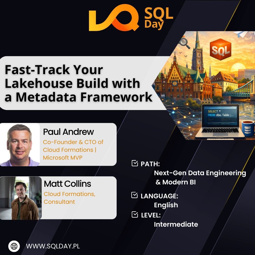 sqlday's tweet photo. π SQLDay 2026 Session π
π― Fast-Track Your Lakehouse Build with a Metadata Framework
π€ Paul Andrew @mrpaulandrew & Matt Collins
π
Agenda π https://t.co/IwllZ4bDon
ποΈ Tickets π https://t.co/6c4xUADkQp
#SQLDay2026 #sqlday #DataCommunityPoland #Lakehouse #Azure #CloudData https://t.co/y1iPlFTmTQ
