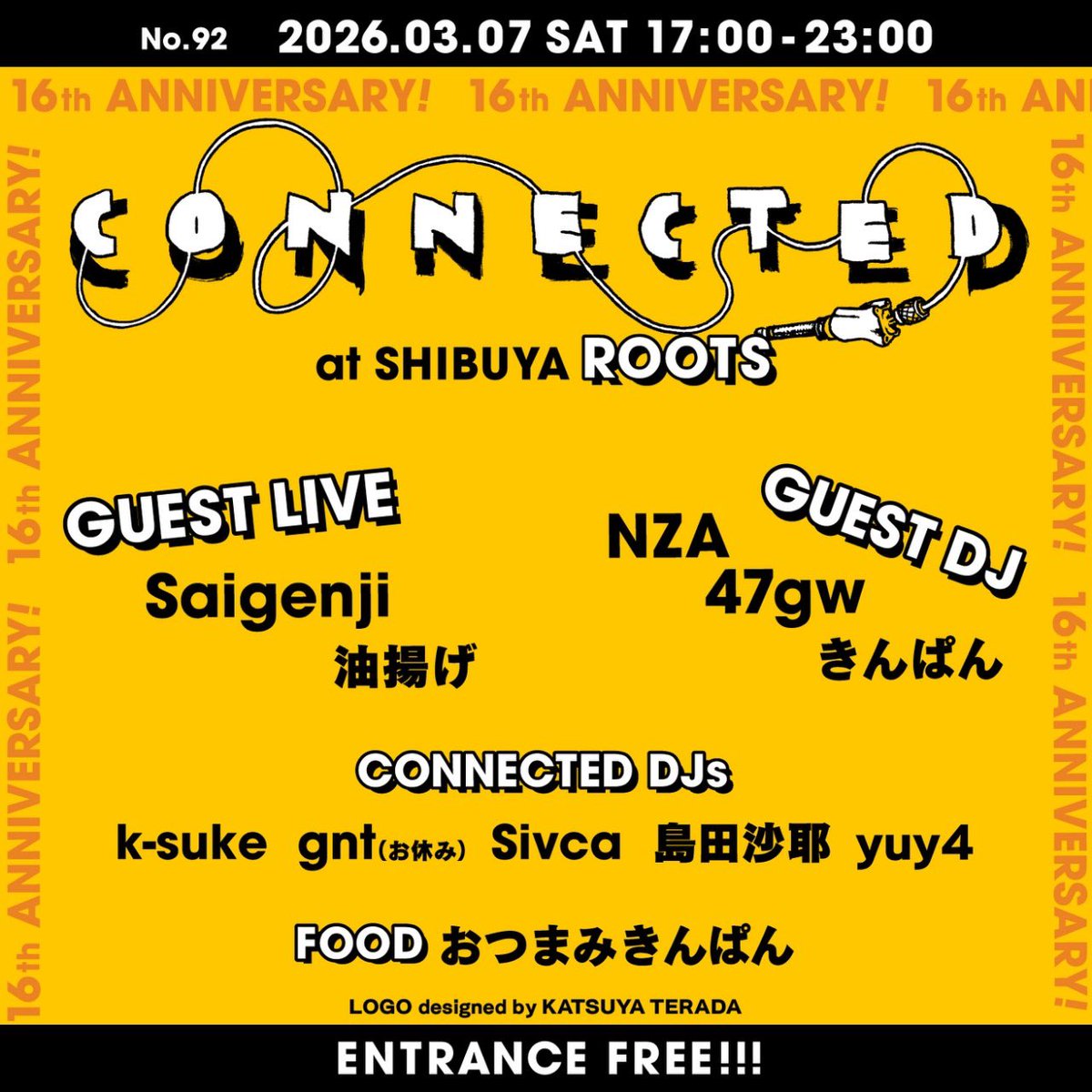 CONNECTED_2010_'s tweet photo. 2026.03.07(sat)
17:00〜23:00
CONNECTED No.92 -16th YEAR ANNIVERSARY-
at SHIBUYA ROOTS
入場無料

■Guest Live
Saigenji
油揚げ

■Guest DJ
NZA
47gw
きんぱん

■FOOD
おつまみきんぱん

■CONNECTED DJs
k-suke
gnt (休み)
島田沙耶
Sivca
yuy4 https://t.co/npy5GpH671