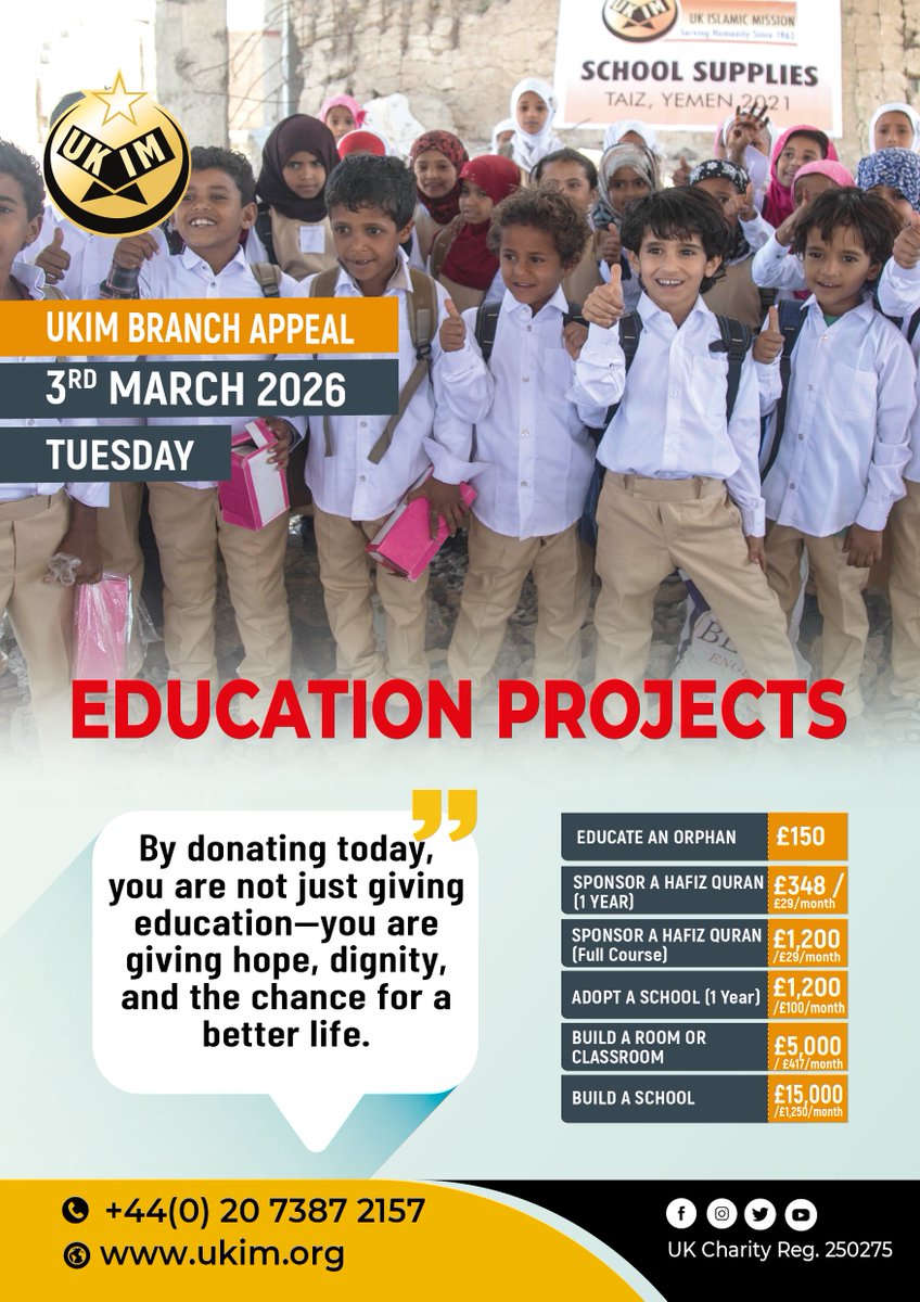 📚✨ UKIM Branch Appeal – 3rd March 2026
Give more than education — give hope, dignity &amp; a brighter future. 🌍💛

🎓 Sponsor an orphan £150
📖 Sponsor a Hafiz
🏫 Build a classroom or school
Be the reason a child smiles tomorrow.

📞 +44 (0)20 7387 2157
🌐 ukim.org/appeals/educat…