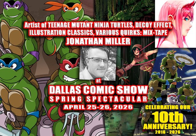 dallascomicshow's tweet image. Artist for TEENAGE MUTANT NINJA TURTLES: SATURDAY MORNING ADVENTURES, DECOY EFFECT, SILENCE and more. We welcome #JonathanMiller April 25-26 at @mcmlewisville! Advance tickets are now on sale, FREE parking - dallascomicshow.com/jonathanmiller/

#DallasComicShow #DFW #ComicCon #ToyShow #TMNT