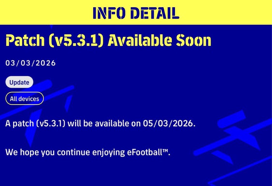 Official 🚨
A patch (v5.3.1) will be available on 05/03/2026.

#eFootball #イーフト