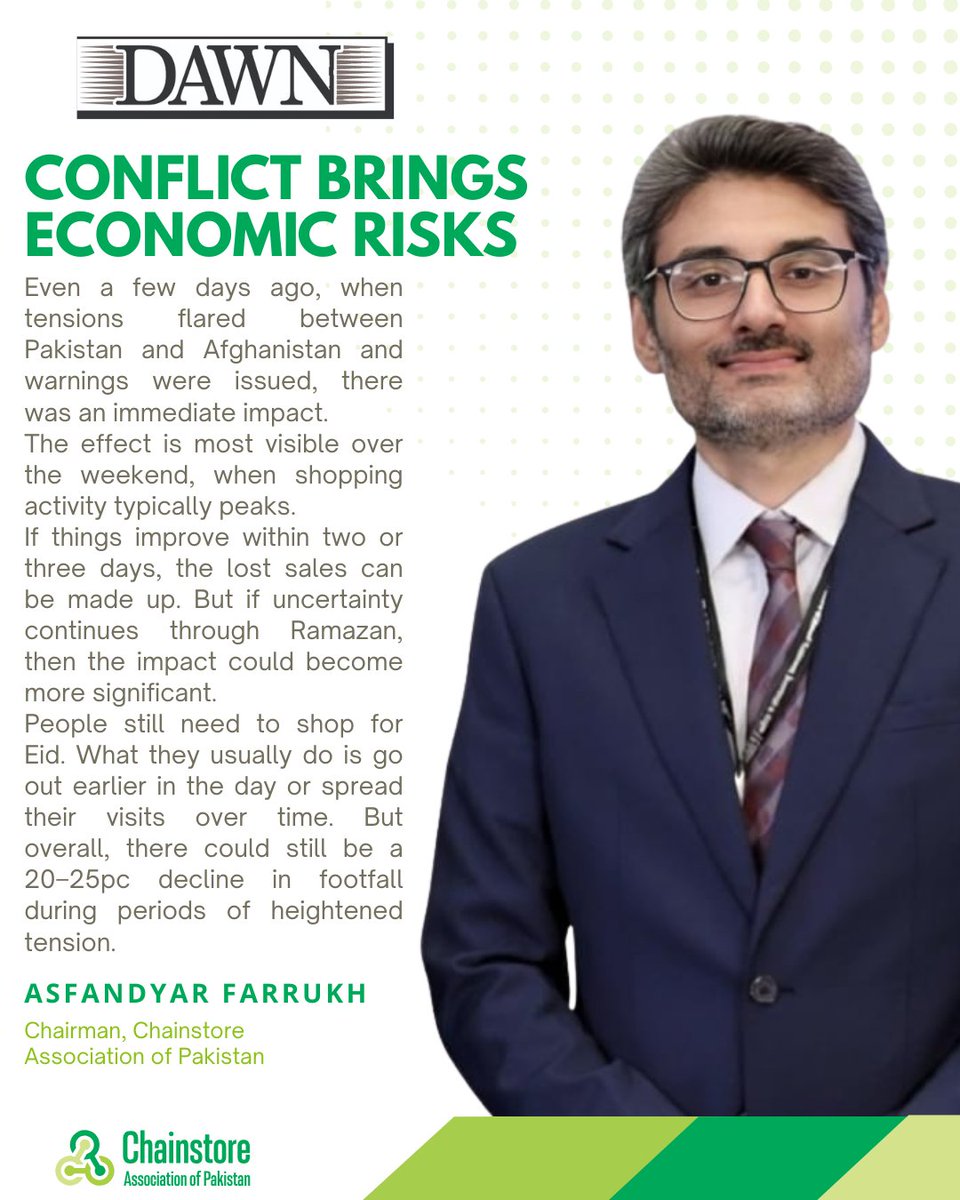 Chairman of the Chainstore Association of Pakistan, Mr. Asfandyar Farrukh, contributed his insights in the article Analysis: CONFLICT BRINGS economic risks, published in Dawn, outlining the economic impact of rising tensions on retail activity and consumer footfall.