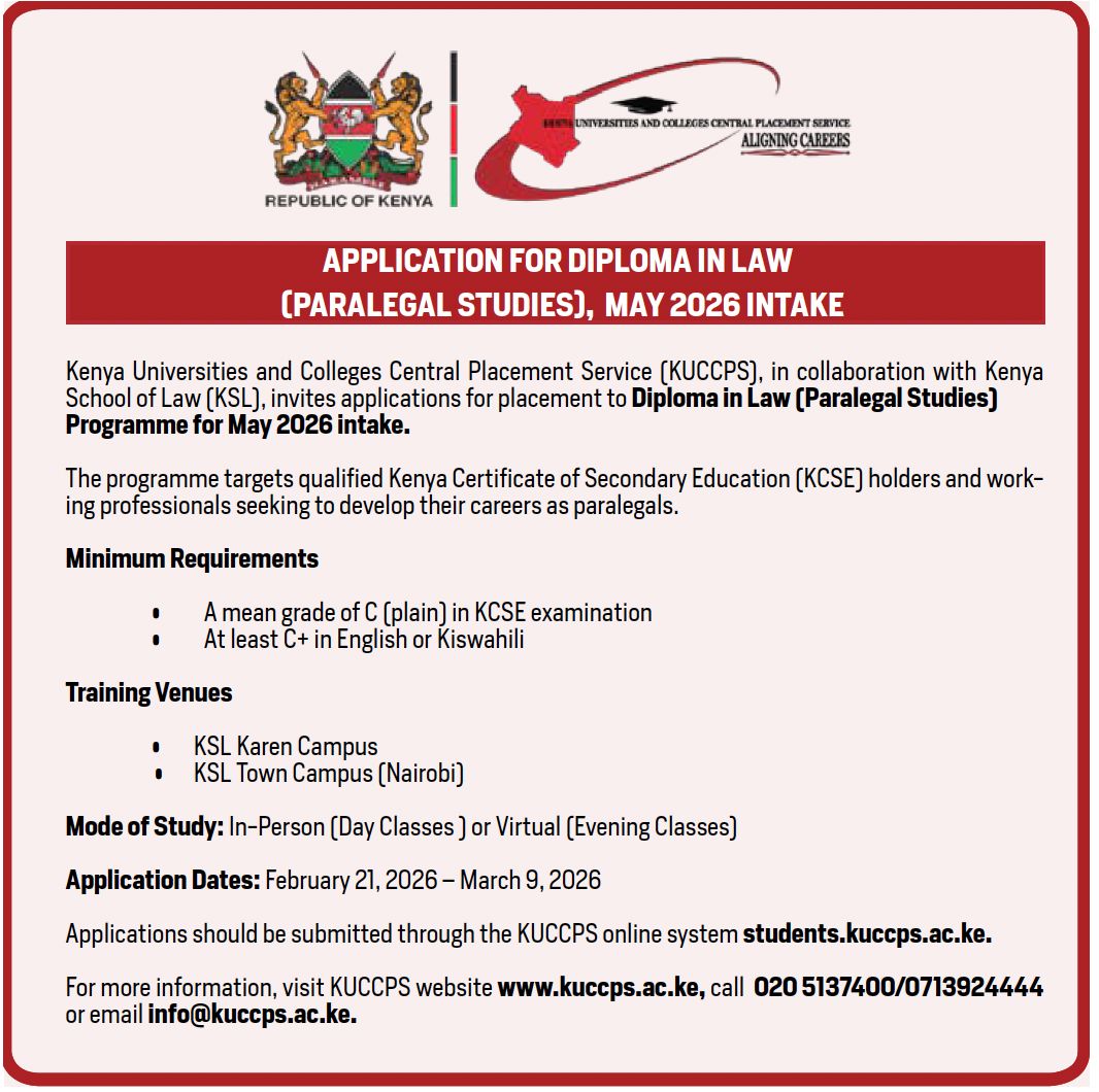 KUCCPS in collaboration with Kenya School of Law invites applications for placement to Diploma in Law (Paralegal Studies) Programme for May 2026 intake. Apply online via students.kuccps.ac.ke.