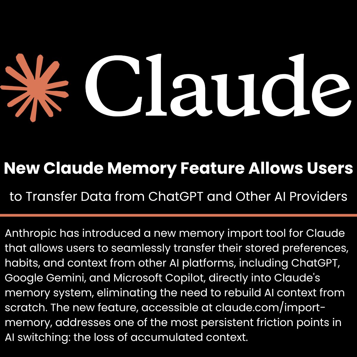 New Claude Memory Feature Allows Users to Transfer Data from ChatGPT and  Other AI Providers Source: https://t.co/mKkY08BUIJ Anthropic has introduced  a new memory import tool for Claude that allows users to seamlessly