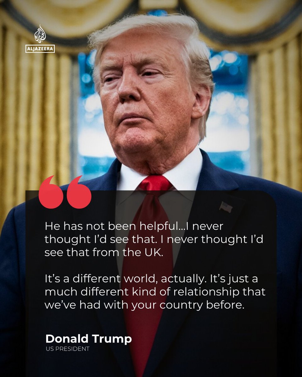 AJEnglish's tweet photo. US President Trump has lashed out at Britain’s PM Starmer for refusing to back Washington’s war against Iran, warning that the so-called “special relationship” now faces strain.

🔴 LIVE updates: https://t.co/mSvQSyvKdN https://t.co/c7YsJNdxVM