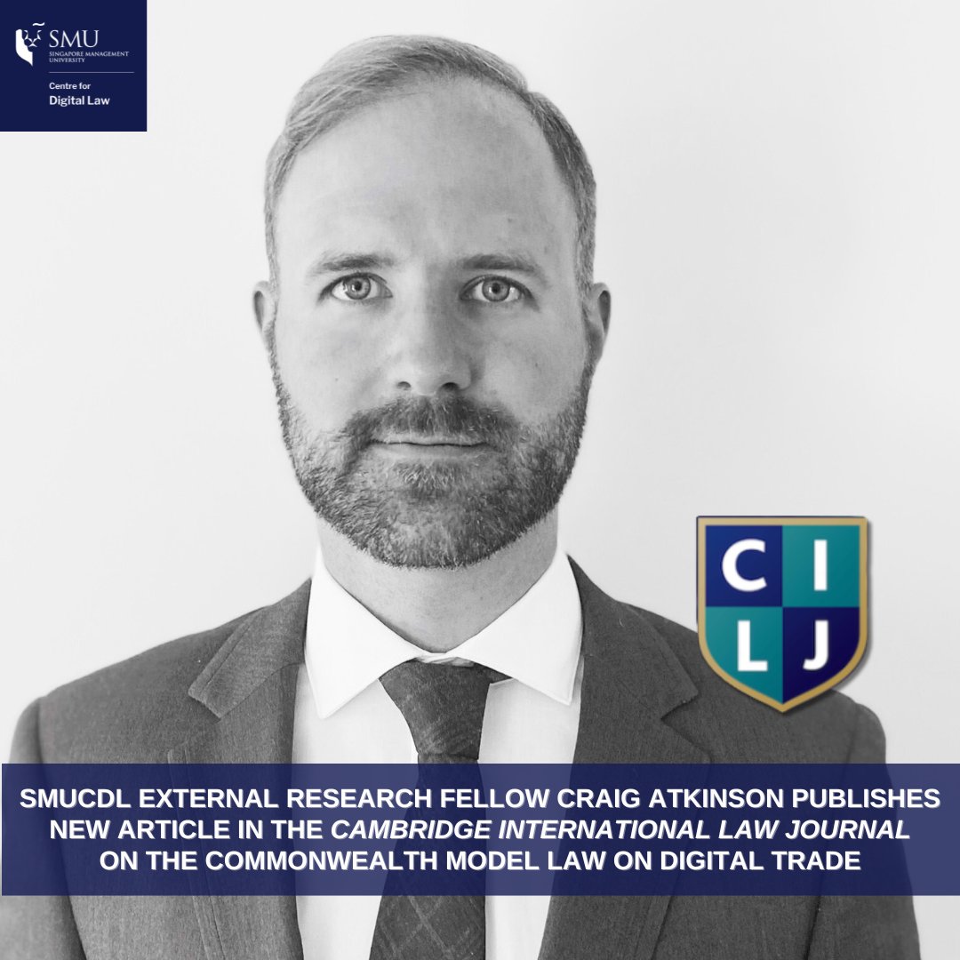SgSMUCDL's tweet photo. #SMUCDL External Research Fellow Craig Atkinson published a new article in the Cambridge International Law Journal titled "A ‘Digital Dominion’: Launching the Commonwealth Model Law on Digital Trade": https://t.co/aE4MtJzdq3 https://t.co/gn8D0LxVYE