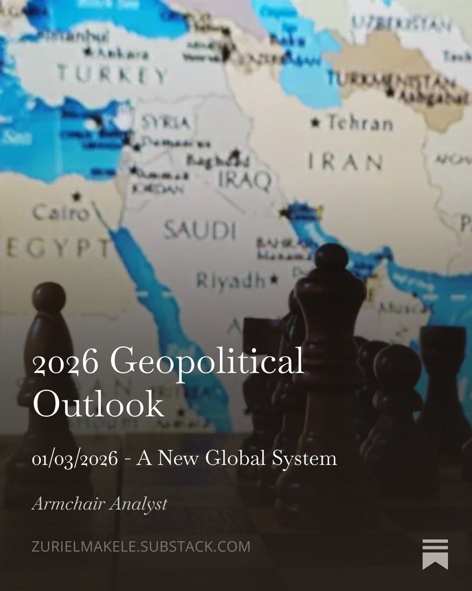 ZuMakele's tweet photo. 2026 Geopolitical Outlook. Live now.

China: ageing.
Europe: fracturing.
US: playing chess while everyone else plays checkers.
Oil: about to get spicy.

Read at your own risk.

 https://t.co/diZMHmUf6V https://t.co/nyYaowAhKc