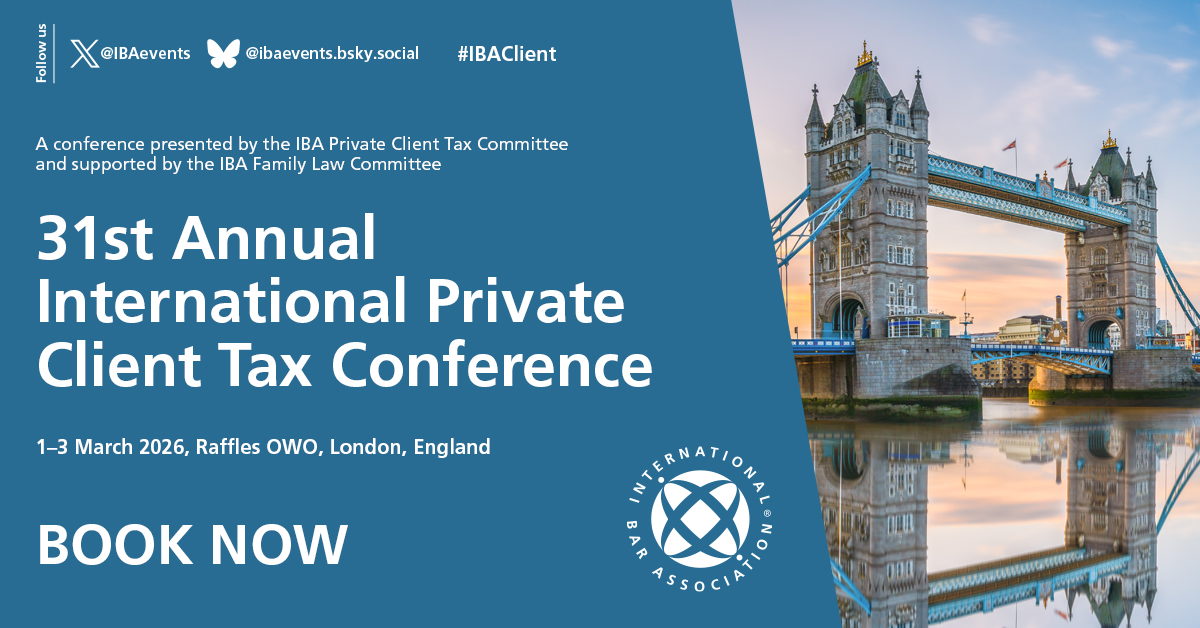 IBAevents's tweet photo. 📢CONTINUING TODAY: Find out more about #IBAClient ‘31st Annual International Private Client Tax Conference: private wealth seeking shelter & opportunity alike'
🗓️1-3 March 🌎London
More Info➡ https://t.co/kTHiKu604r
🔸Presented by the IBA Private Client Tax Committee
#Law https://t.co/PrZtTF2EKY