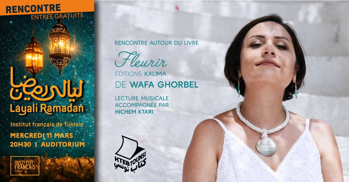 IFTunisie's tweet photo. ✨ #LayaliRamadan à l’IFT : soirée #littérature & #musique avec Wafa Ghorbel autour de son roman Fleurir (2024).
🎶 Lecture musicale avec Hichem Ktari
🗓️ 11 mars | 21h
📍 @IFTunisie (20 avenue de Paris, Tunis)
✅ Entrée libre (places limitées)
🔗 https://t.co/pIkIvTNrCE https://t.co/OknE2uUAES