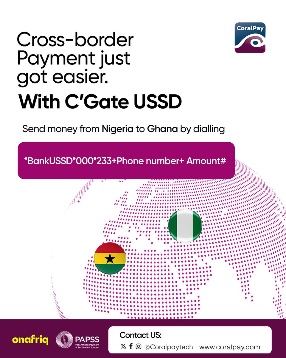 Cross-border payment just got easier. 🌍

With C'Gate USSD, send money from Nigeria 🇳🇬 to Ghana 🇬🇭 in seconds. no app, no data, no stress.

Just dial: *BankUSSD*000*233+Phone number+Amount#

Simple. Fast. Reliable.
#CoralPay #onafriq #CGateUSSD #CrossBorderPayments