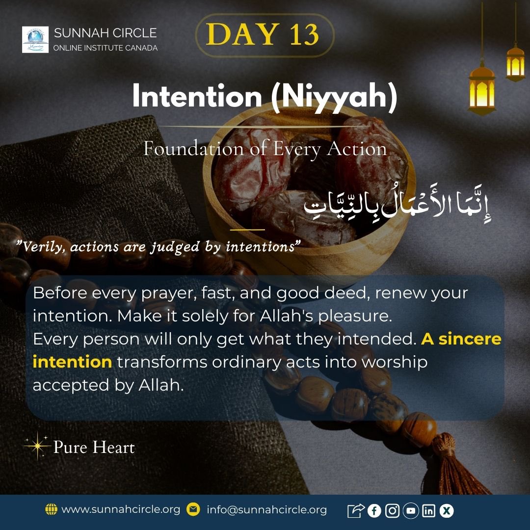 CircleSunnah's tweet photo. 🌙Day 13 – Intention (Niyyah)
Your intention shapes your reward. Renew your niyyah before every action and make it purely for Allah. A sincere heart turns simple deeds into acts of worship. 🤲

#Niyyah
#PureIntentions
#ActionsByIntentions
#SincereHeart
#forthesakeofallah https://t.co/jiqLoKgJbS
