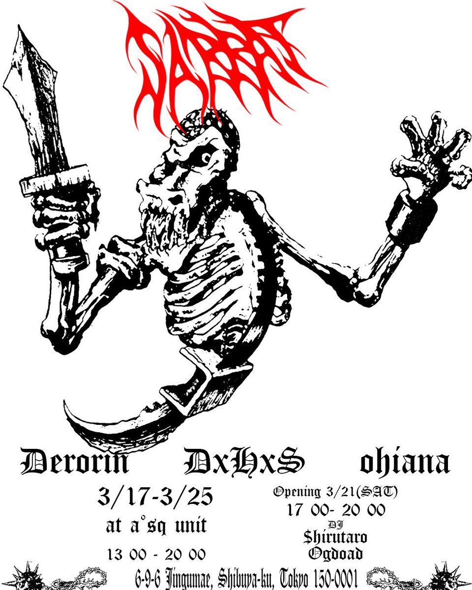 xsxcxuxmx's tweet photo. SABBAT

東京で展示やります

Derorin
DxHxS
ohiana

3/17 - 3/25
at  a°sq unit
13 00 - 20 00

DEATH PARTY
3/21(SAT)
17 00 - 20 00

DJ
$hirutaro
Ogdoad

FOOD
第三太陽飯店 https://t.co/kQr5UU6m2h