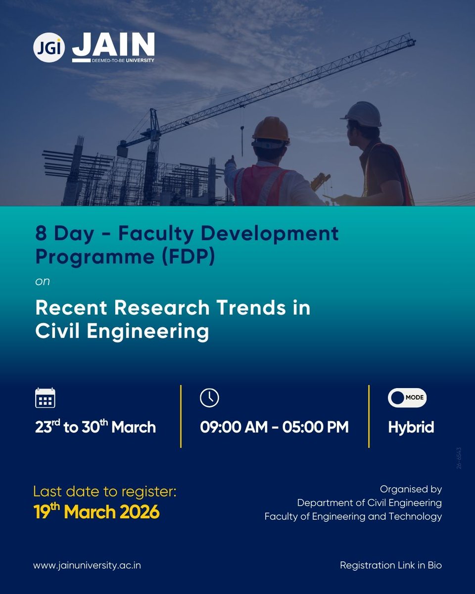 JainDeemedtbUnv's tweet photo. Eight-Day Faculty Development Programme
Recent Research Trends in Civil Engineering
23–30 March 2026 | Hybrid Mode
Limited to 100 participants.
Register before 19 March 2026.
Register Now: https://t.co/bpPVJNjCOh
#JAINUniversity #FET #CivilEngineering #FacultyDevelopmentProgramme https://t.co/QOGvBZr6pB