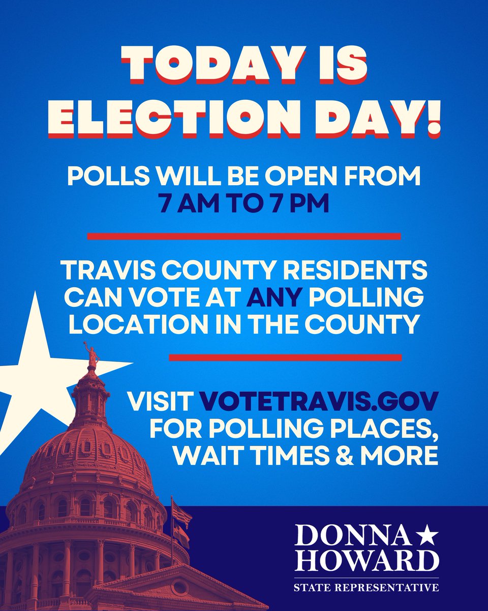 DonnaHowardTX's tweet photo. Election Day is today! If you live in Travis County, you can vote at ANY polling place in the county. Polls will be open until 7 PM.

Visit https://t.co/3br9TmiM1J to find the nearest polling place, estimated wait times &amp; more. -TH https://t.co/QKhPyhtrH1