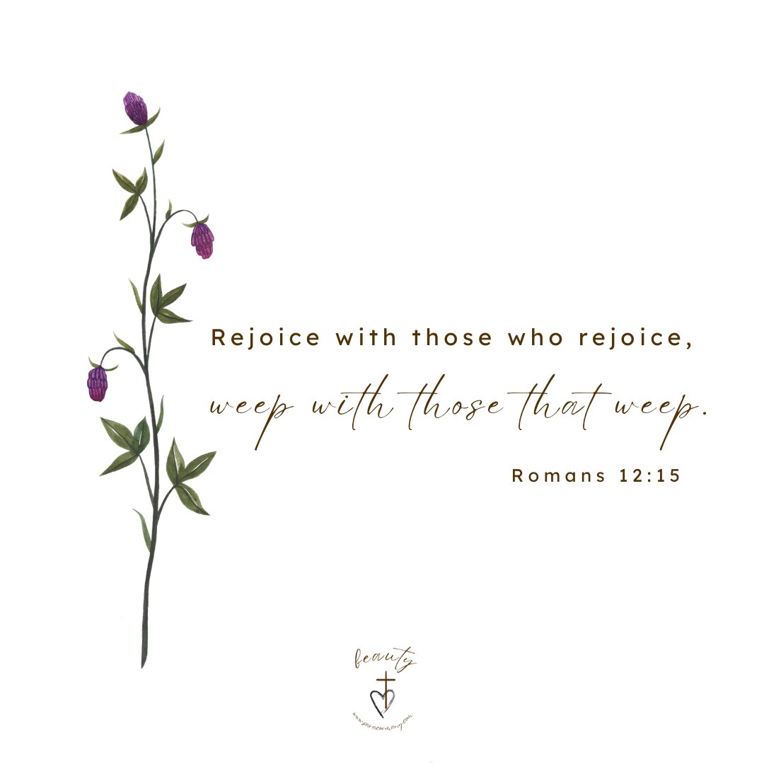 cormany_sara's tweet image. Rejoice with those who rejoice, weep with those that weep. Romans 12:15 @cormany_sara #evenwhen #empathy #lovewell
