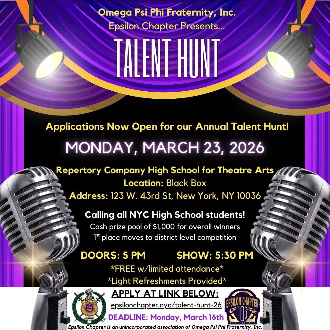 Applications are now open for our annual Talent Hunt program!

Calling ALL NYC high schoolers of the arts! (Dance, Vocals, Art, Drama)! You have a chance to win $1,000 and compete!

Link Below!

epsilonchapter.nyc/talent-hunt-26

#Scholarship #College #OmegaPsiPhi #NYC #EpsilonChapter