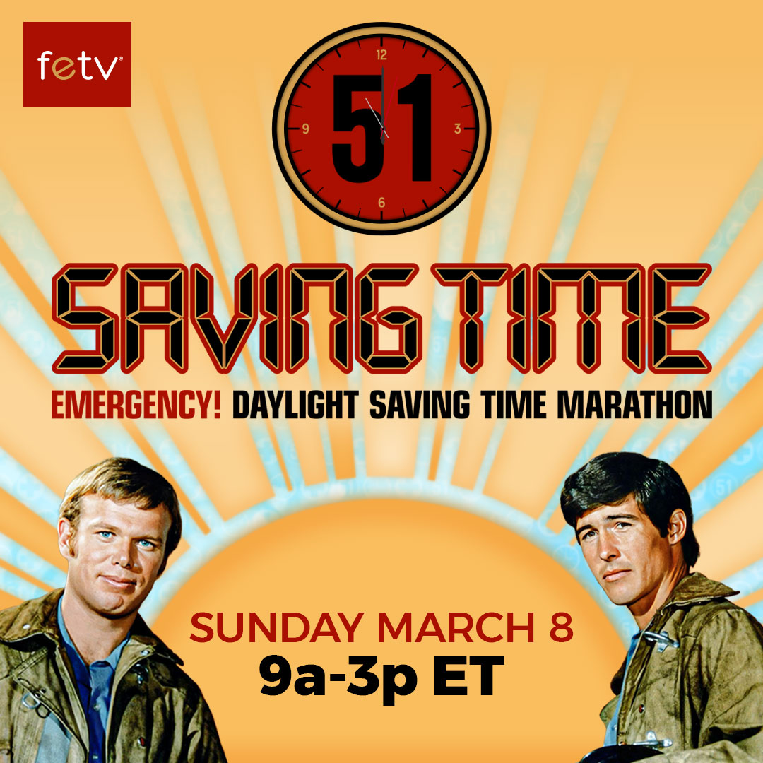 realFETV's tweet photo. Spring forward with #Emergency! ⏰🚨

Celebrate Daylight Saving Sunday with the “Saving Time” #Emergency! Marathon — Sunday, March 8th at 9a–3p ET on FETV. https://t.co/tvPwkW6YMC