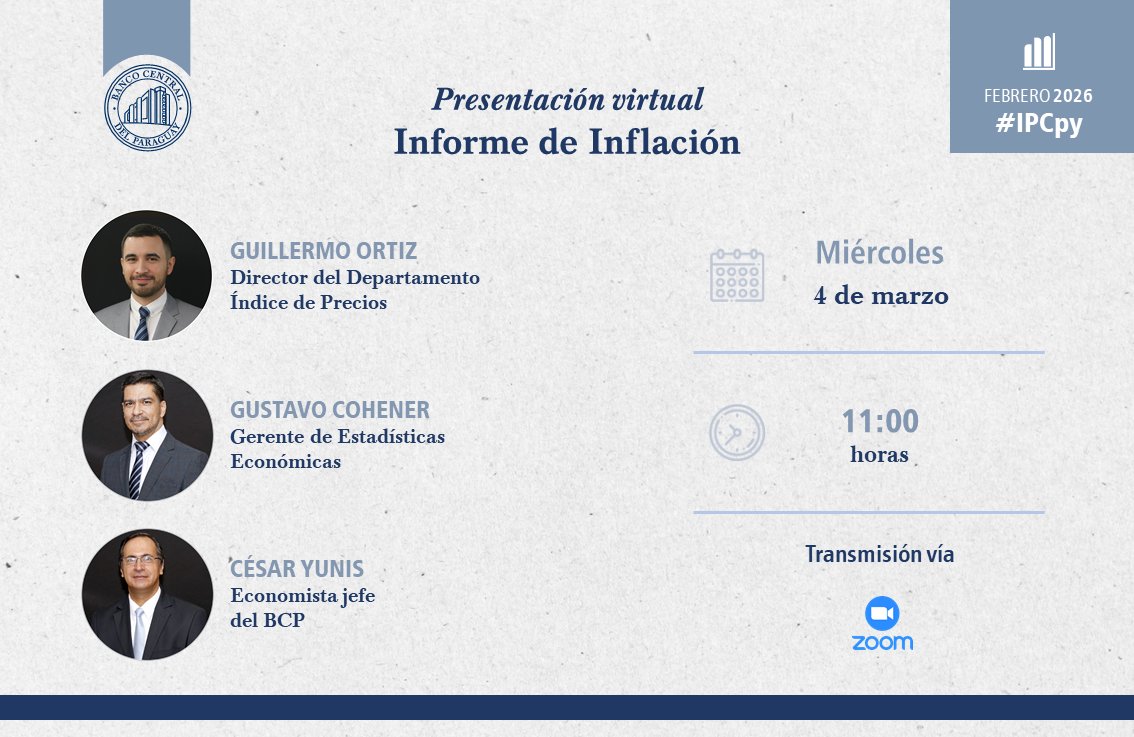 BCP_PY's tweet photo. EN VIVO | Presentación del Informe de Inflación, correspondiente a febrero 2026. #IPCpy
Miércoles | 4 | marzo
11.00 horas
Transmisión vía Zoom: https://t.co/uRRsoquizM https://t.co/A1N4pOYwgf