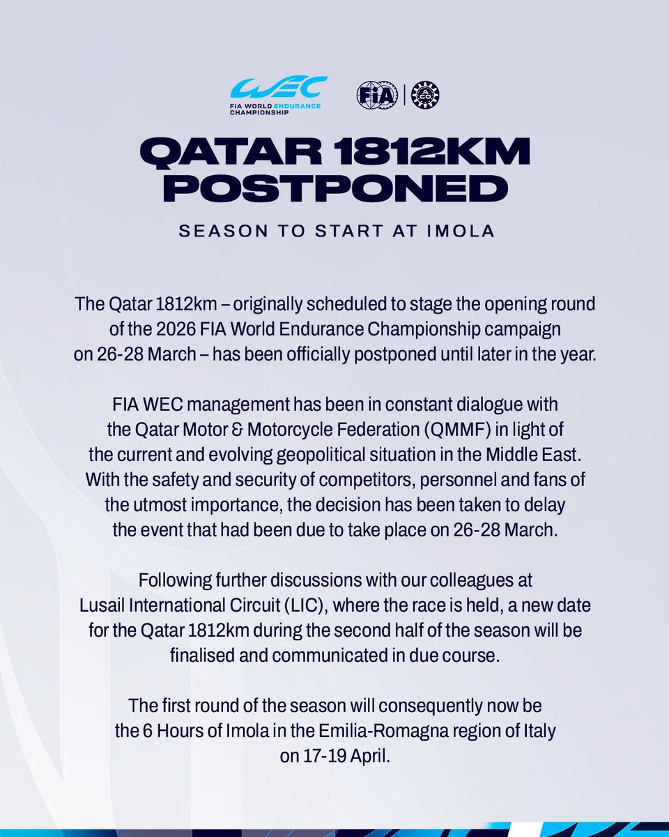🔴|⚠️ 

بسبب الظروف المؤسفة والعدوان الغاشم على دول الخليج العربي، الاتحاد الدولي للسيارات يقرر تأجيل الجولة الإفتتاحية من بطولة العالم للتحمل المقرر إقامتها نهاية الشهر الحالي في قطر 🇶🇦 

السباق الإفتتاحي سيقام في أميليا رومانيا 🇮🇹

اللهم احفظ أوطاننا وأدم عليها الأمن والأمان.