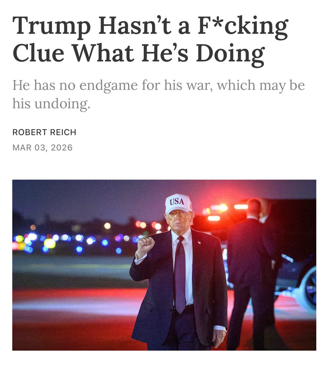 "لكن الفوضى التي أشعلها في الشرق الأوسط كبيرة إلى درجة أن السردية قد تكون خرجت بالفعل عن سيطرته. الحريق يتصاعد وينتشر بسرعة كبيرة. وبعد ثلاثة أيام فقط، بدأ يتخذ قرارات متناقضة وغير متسقة ويقدّم روايات متضاربة.

لقد افترض أن الحرب ستكون مفيدة له. ستبرر إجراءات طوارئ في الداخل.