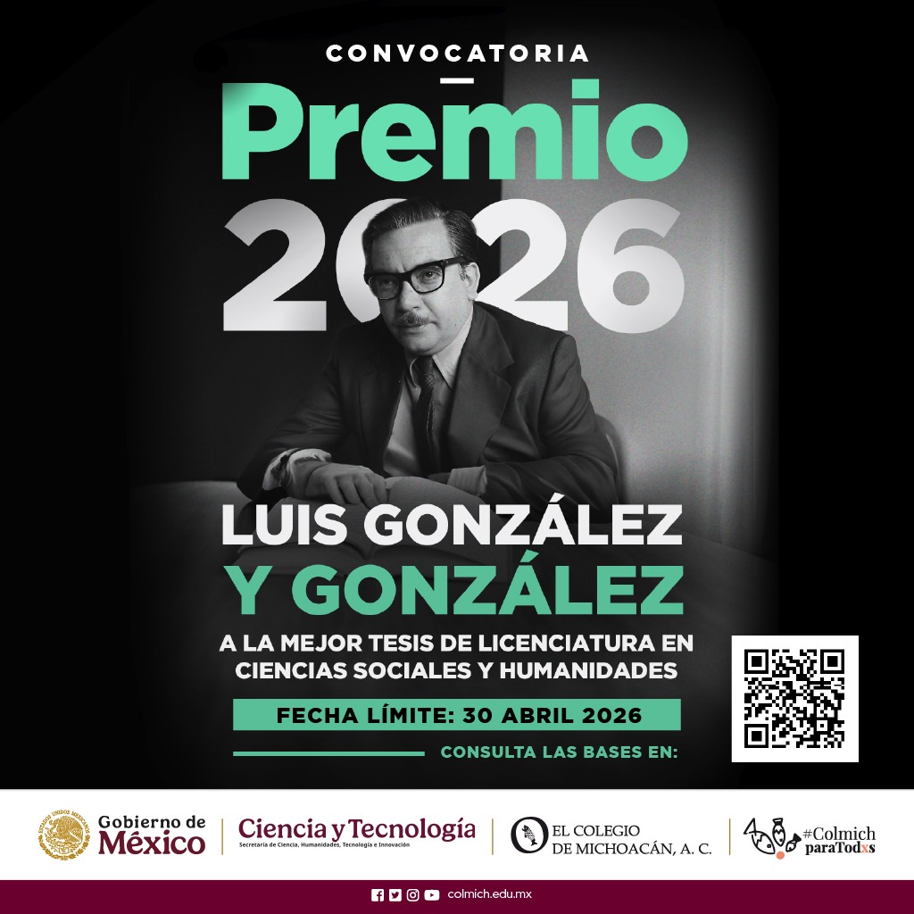el_colmich's tweet photo. 🐟 #AgendaColmich | Convocatoria Premio Luis González 2026
📚 ¡A la mejor tesis de licenciatura en Ciencias Sociales y Humanidades!
📲Consulta las bases de la convocatoria en:
https://t.co/R6iQgmoNH6
⏰ Fecha límite: 30 de abril
#Colmich #ColmichParaTodxs
 #PremioLuisGonzález https://t.co/1K3oTlkIkr