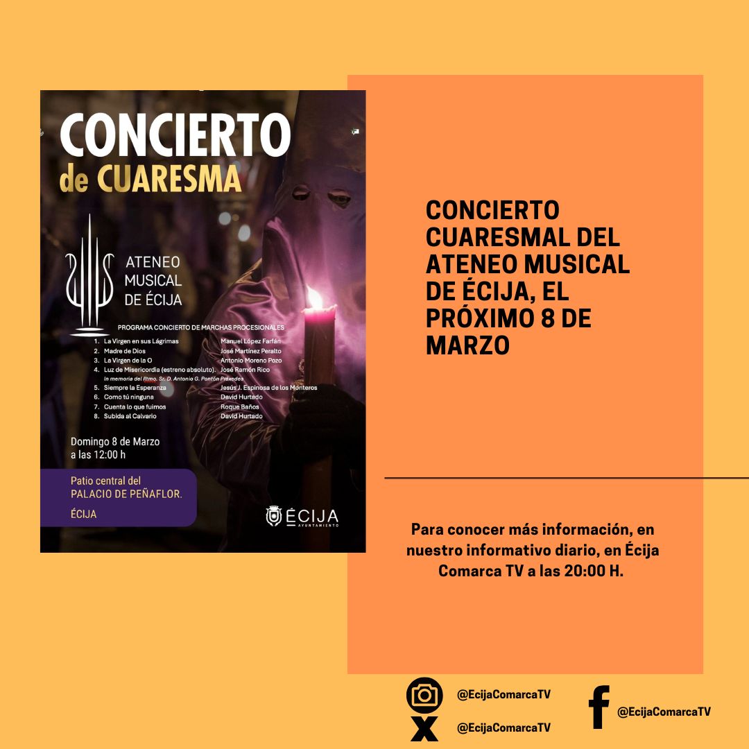 🟣 Concierto cuaresmal del Ateneo Musical de Écija

🗓️ Domingo, 8 de marzo
📍 Patio central del palacio de Peñaflor

Toda la actualidad cofrade, en Écija Comarca TV

#Écija #Actualidad #Cofrade