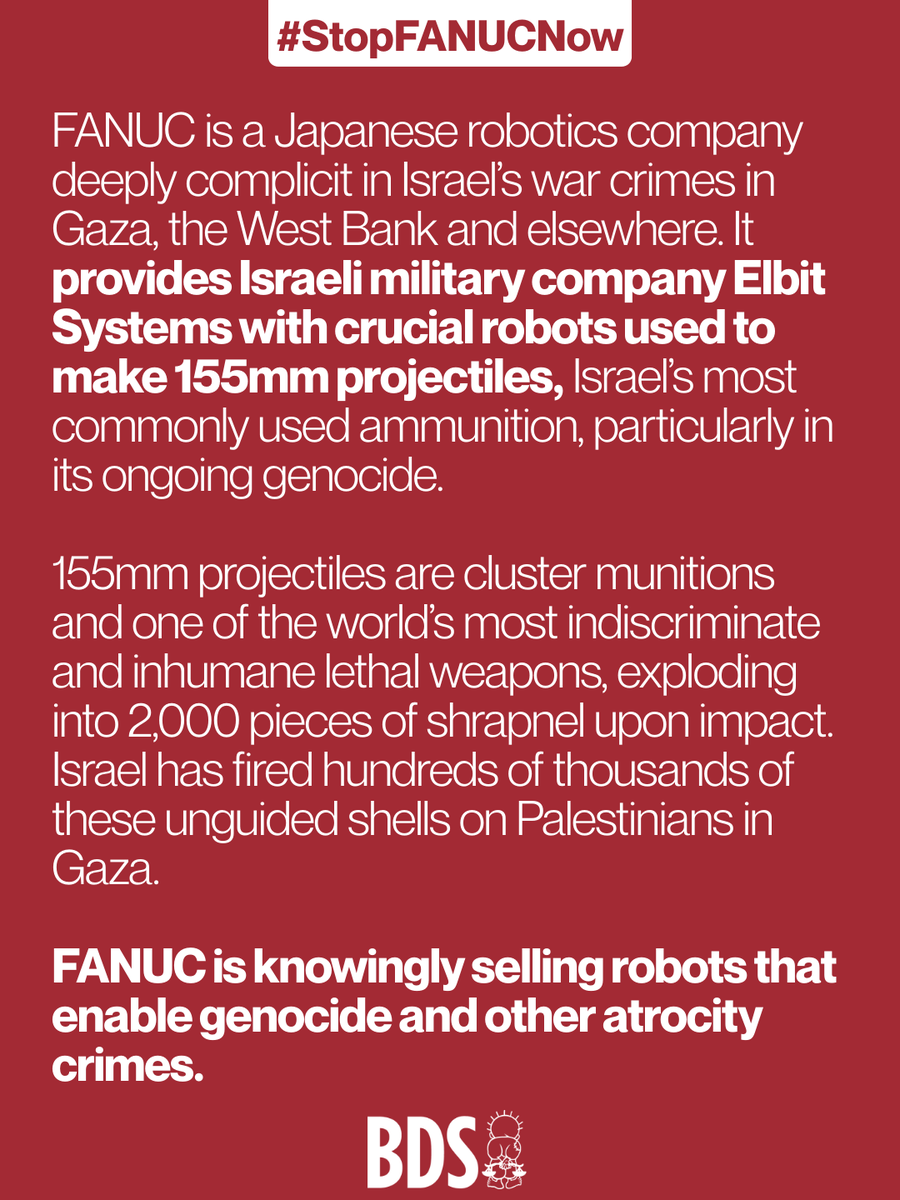 The BDS movement applauds activists who took part in the #StopFANUCnow global day of action and calls for continued public pressure worldwide on FANUC to stop supplying Elbit with robots — and end its complicity in genocide.

Read our full round-up ➡️ loom.ly/MUTH1JU