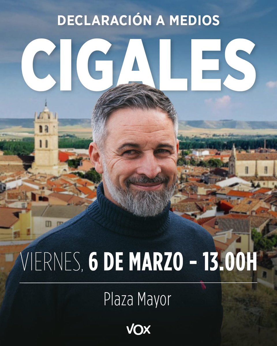 DECLARACIÓN A MEDIOS en CIGALES con <a href="/Santi_ABASCAL/">Santiago Abascal 🇪🇸</a>

📅 Viernes, 6 marzo 28
⏰ 13:00 horas
📍Plaza Mayor

¡TE ESPERAMOS!
🇪🇸