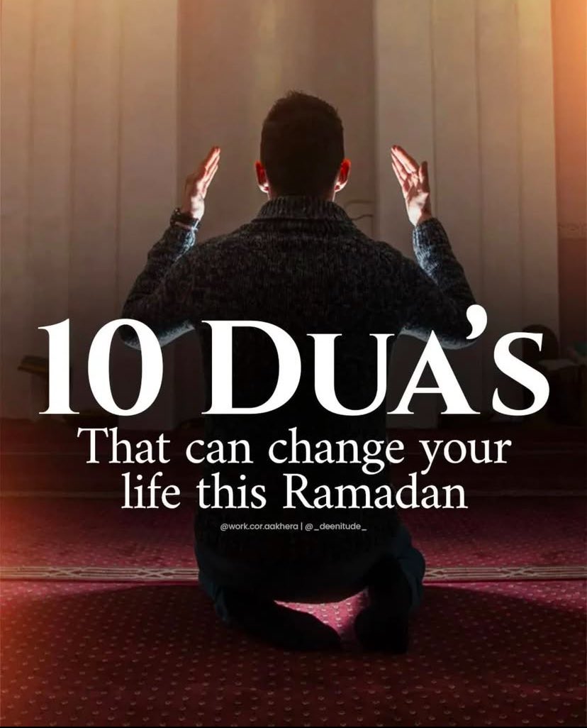10 Duas that can change your life this Ramadan