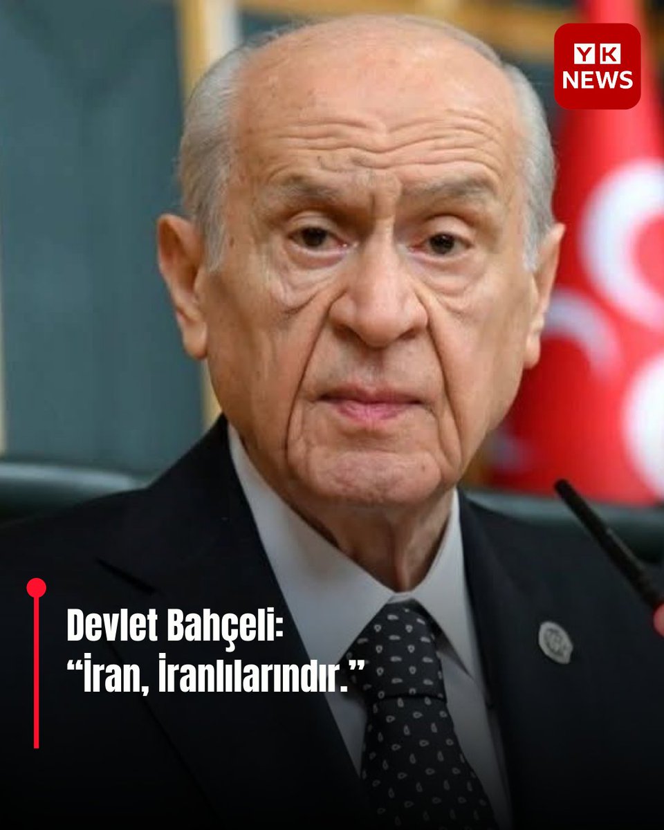 Devlet Bahçeli: “İran, İranlılarındır.”