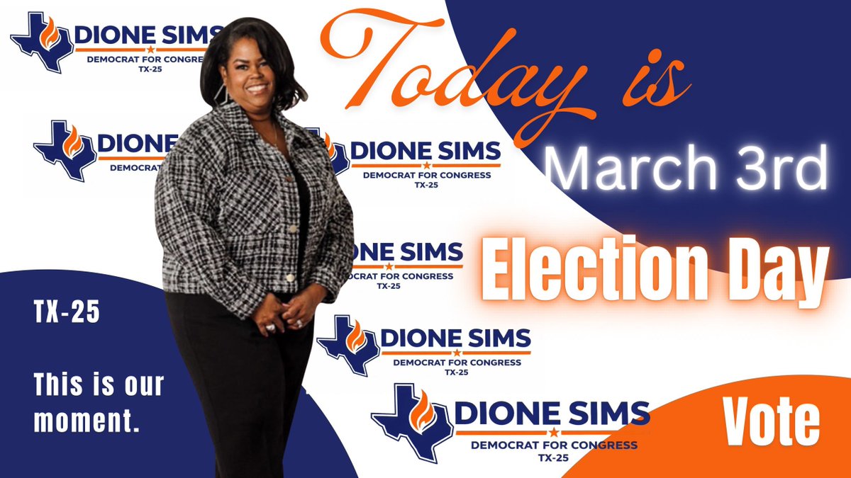 DioneSims365's tweet photo. March 3rd is here.

The future of TX-25 will be decided by those who show up.

If you have not voted already … ￼Vote today. Polls at open 7-7
https://t.co/IlEn6BEI29

#demsforsims
#TX25
#roadtovictory https://t.co/IL3uzmLxMF