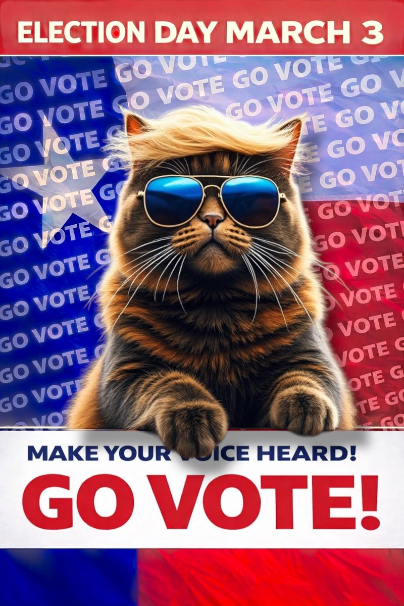 TrumpCatLeader's tweet photo. ๐จ PATRIOTS, TODAY IS THE DAY! ๐บ๐ธ March 3rd โ Election Day in Texas! Letโs flood the polls and show those radical leftist Democrats that WE ARE THE MAJORITY! Your vote is your voice โ MAKE IT ROAR! ๐ฆ #GoVote #MAGA #TexasStrong #AmericaFirst #TrumpCatLeader https://t.co/zGypb7kpUg