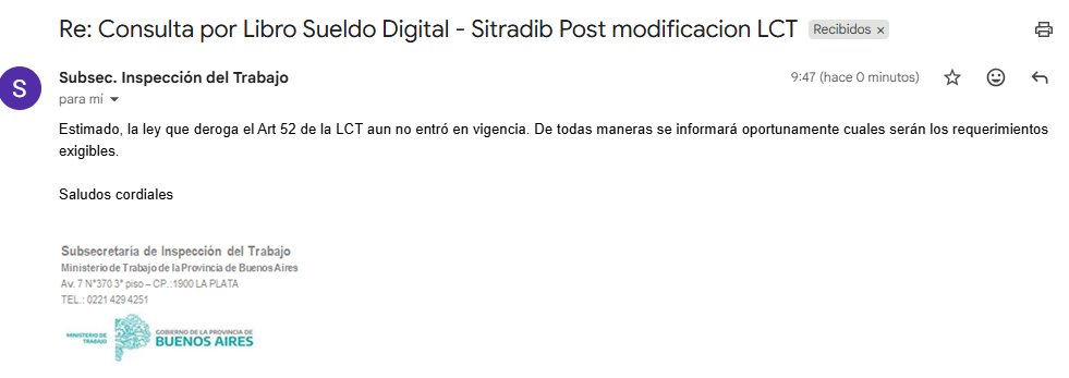 Libro de sueldo Art 52 LCT
Atención Contadores de Pcia de Bs As
Les copio la respuesta del Ministerio de Trabajo.
No van a largar el curro tan fácilmente, algo van a inventar
<a href="/BlogDelContador/">BDC - Blog del Contador</a> <a href="/Contadoresenred/">Contadores en Red</a> <a href="/alerosenfeld/">Alejandro Rosenfeld</a>