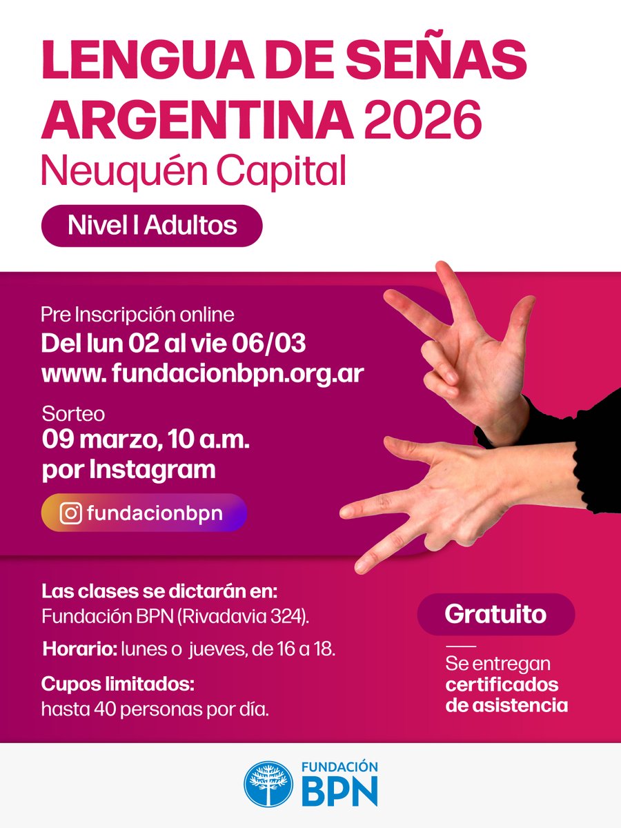 Pre inscripción para Nivel I Adultos de Lengua de Señas Argentina en la ciudad de Neuquén. 
Link al formulario en fundacionbpn.org.ar