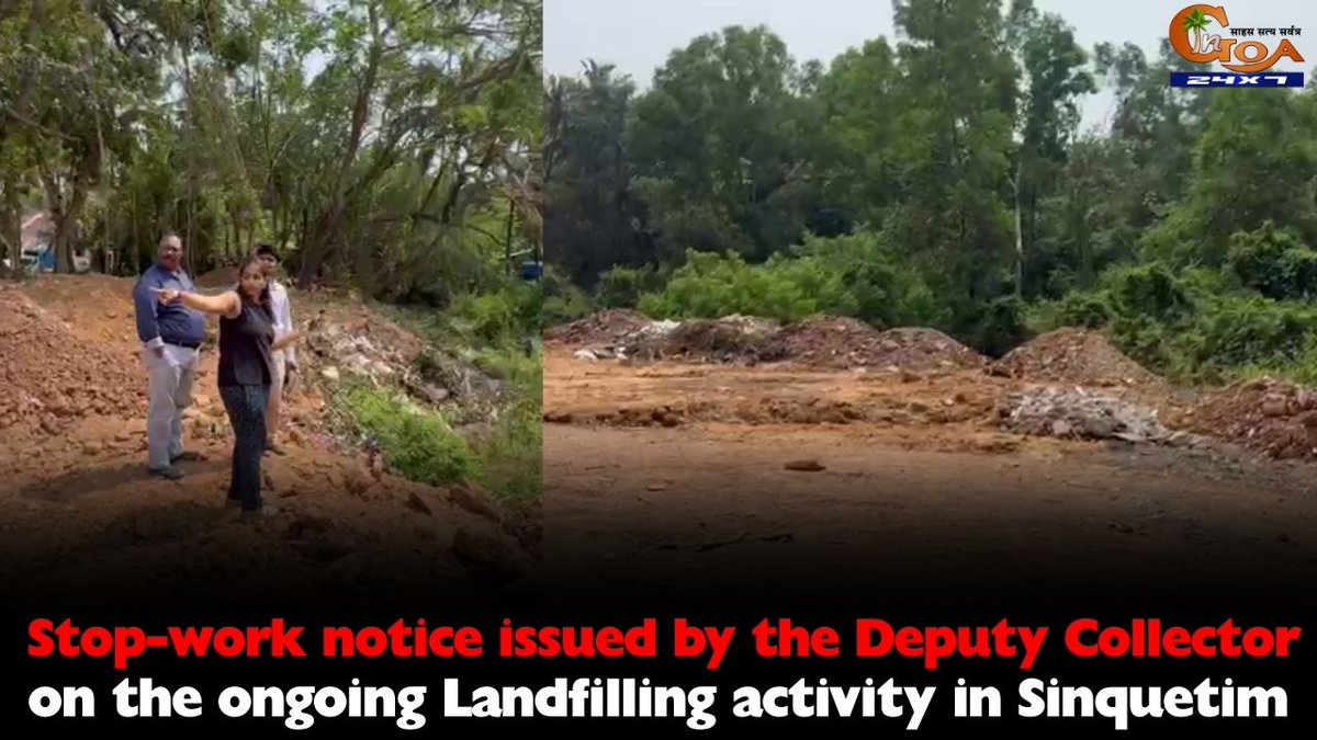 InGoa24x7's tweet photo. Stop-work notice issued by the Deputy Collector on the ongoing Landfilling activity in Sinquetim     
WATCH:  https://t.co/SzAGGqcZWJ

#Goa #Goanew #StopWorkOrder #DeputyCollector #LandFilling #Activity https://t.co/feVm2oI8rI