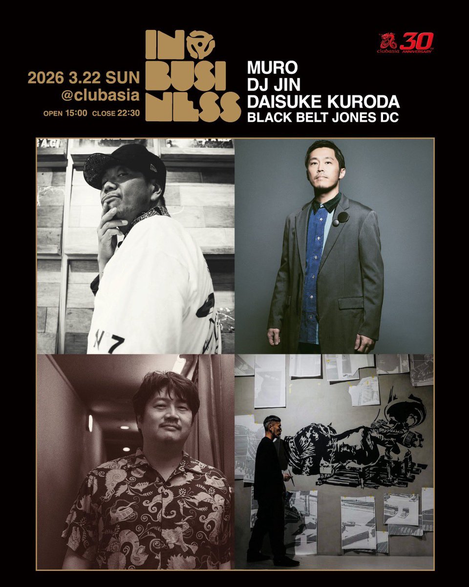 _inBusiness's tweet photo. 8年振り！clubasia 30周年特別企画にて開催決定です！

clubasia 30th anniversary presents 
「IN BUSINESS」
2026.3.22 sun
OPEN 15:00 CLOSE 22:30
@clubasia

ADV. ¥3800 + 1D with DJ DAISUKE KURODA MIX TAPE 「THIS IS IN BUSINESS」 
  ▶︎ clubasia zaiko : https://t.co/Mvy2jfrJmB https://t.co/ZFqNCRwGxz