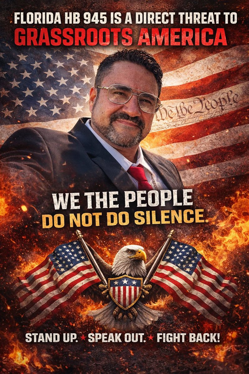 Florida HB 945 Is Playing With Fire And The First Amendment Is Not A Toy * Florida HB 945 Is A Direct Threat To Grassroots America
By: Stanley R Leszewski - America First - Conservative -

We live in America. That means the people speak first and government answers second. The