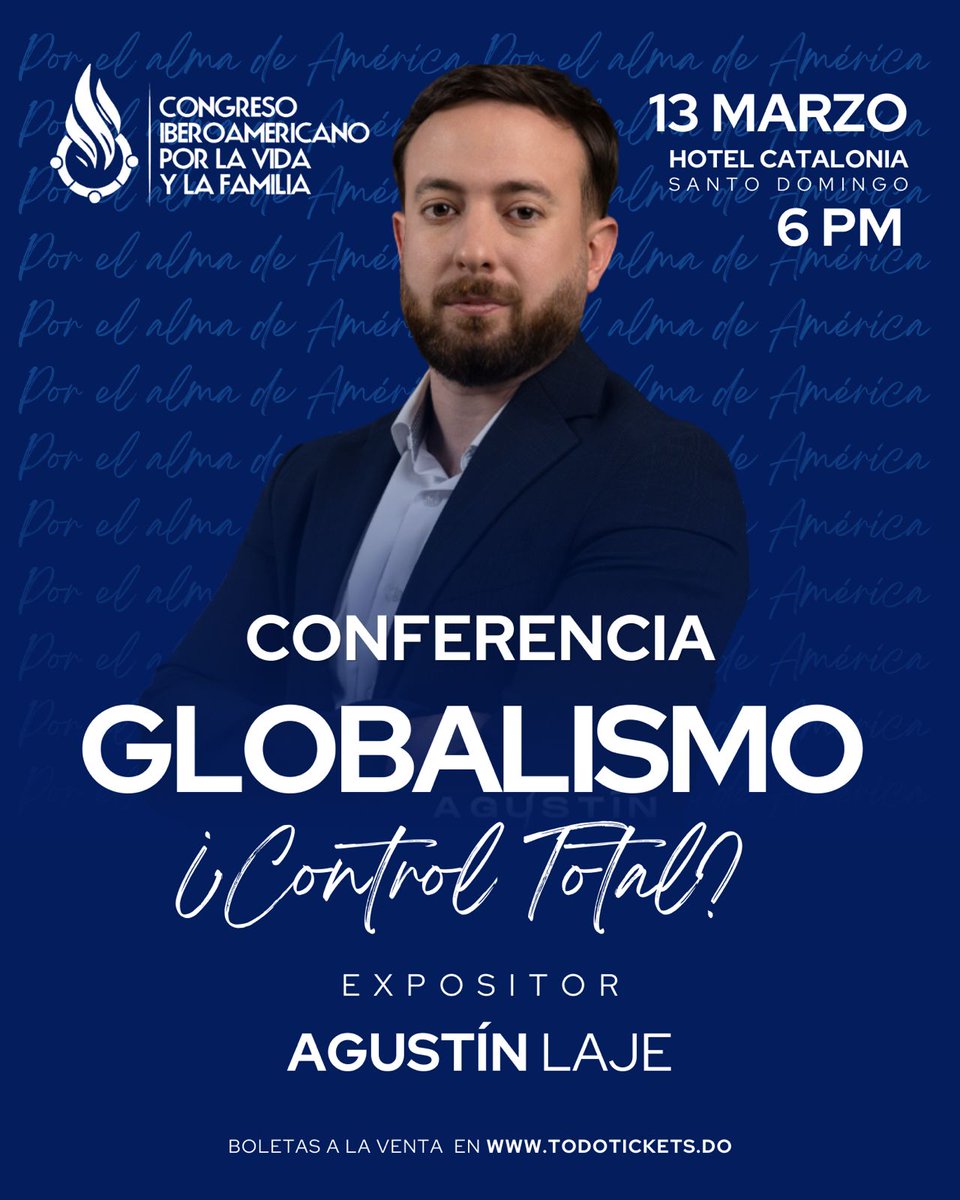 En República Dominicana <a href="/AgustinLaje/">Agustín Laje</a>
con la conferencia

🔜GLOBALISMO ¿control total? 💥

En el marco del Congreso Iberoamericano por la Vida y la Familia 2026.

📅 13 de marzo 2026
📍 Hotel Catalonia, Sto Dgo
🕕 6:00 PM

Adquiere en:
🌐 http:todotikects.do

#ProVida