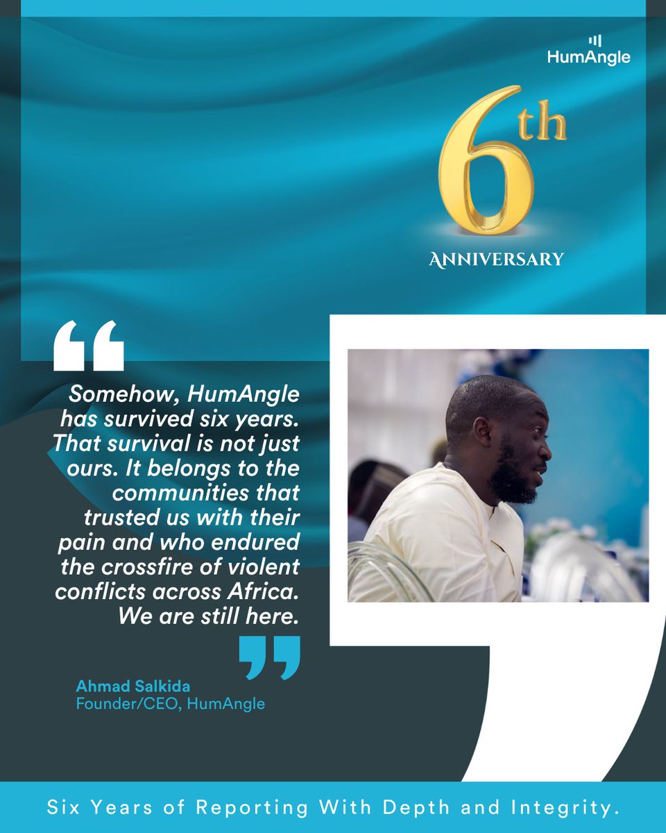 HumAngle_'s tweet photo. In the words of our founder and CEO, @A_Salkida, #HumAngleAt6 is as much a celebration of endurance as it is a demonstration of capability.
The vision for the next six years is to scale investigative capacity across the Sahel and expand immersive and data-driven storytelling. https://t.co/BO4Cx9kSqI