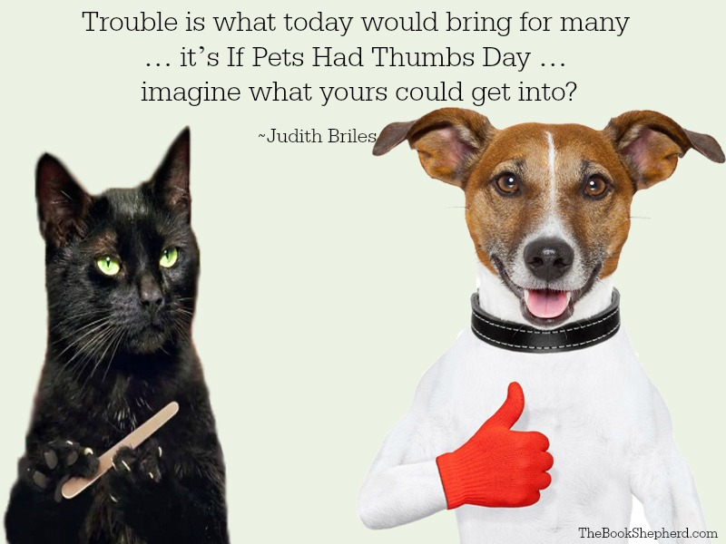 JudithBriles's tweet image. Trouble is what today would bring for many ... It's If Pets Had Thumbs Day ... imagine what yours could get into?

TheBookShepherd.com
#PetHumor #FunnyPets #PetLovers #CatsOfInstagram #DogsOfInstagram