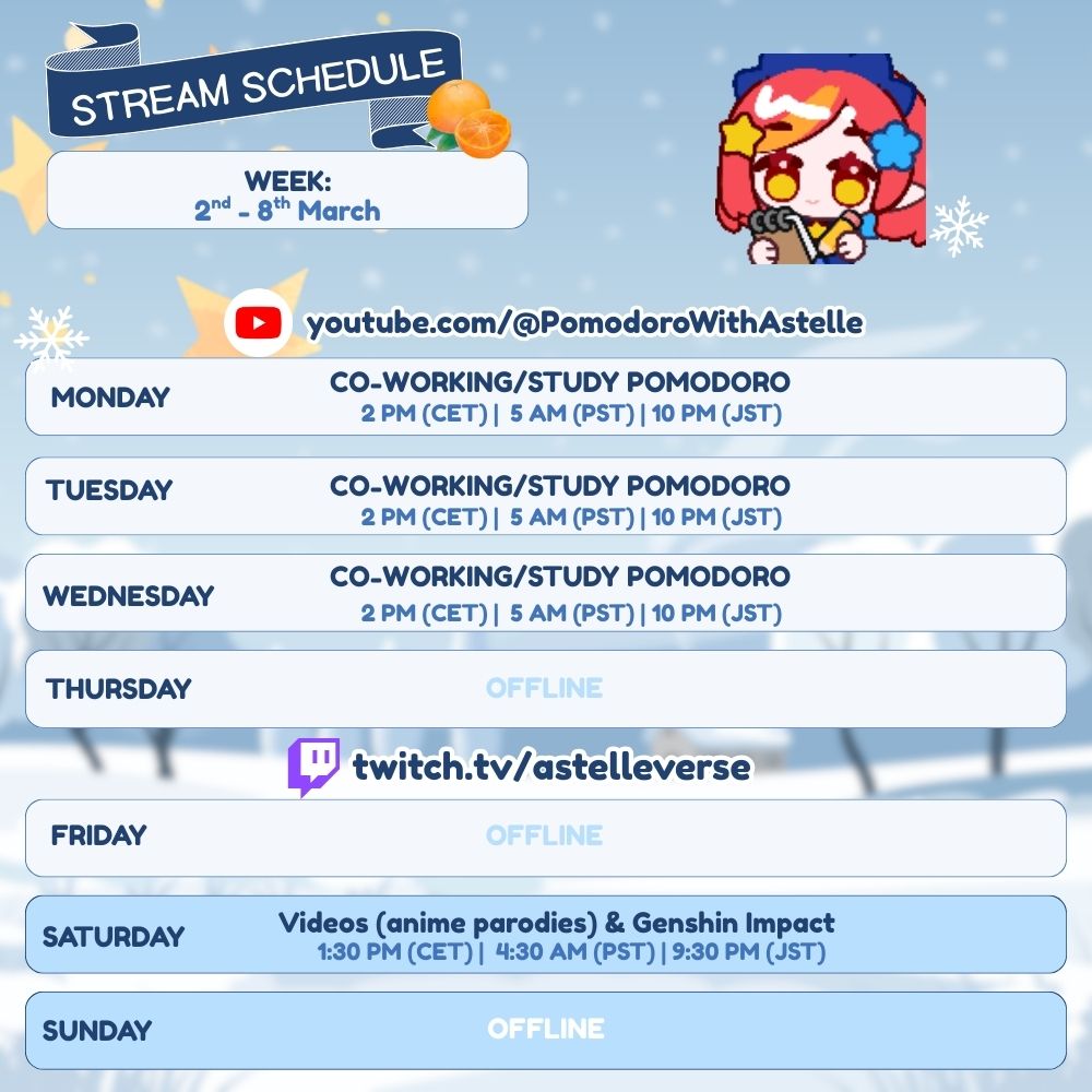 🌟 This week's schedule is here!

Streams: 
Saturday - Genshin Impact

Pomodoros: 
Monday-Wednesday at 2 pm CET/5 am PST/10 pm JST 

~Capt. Astelle