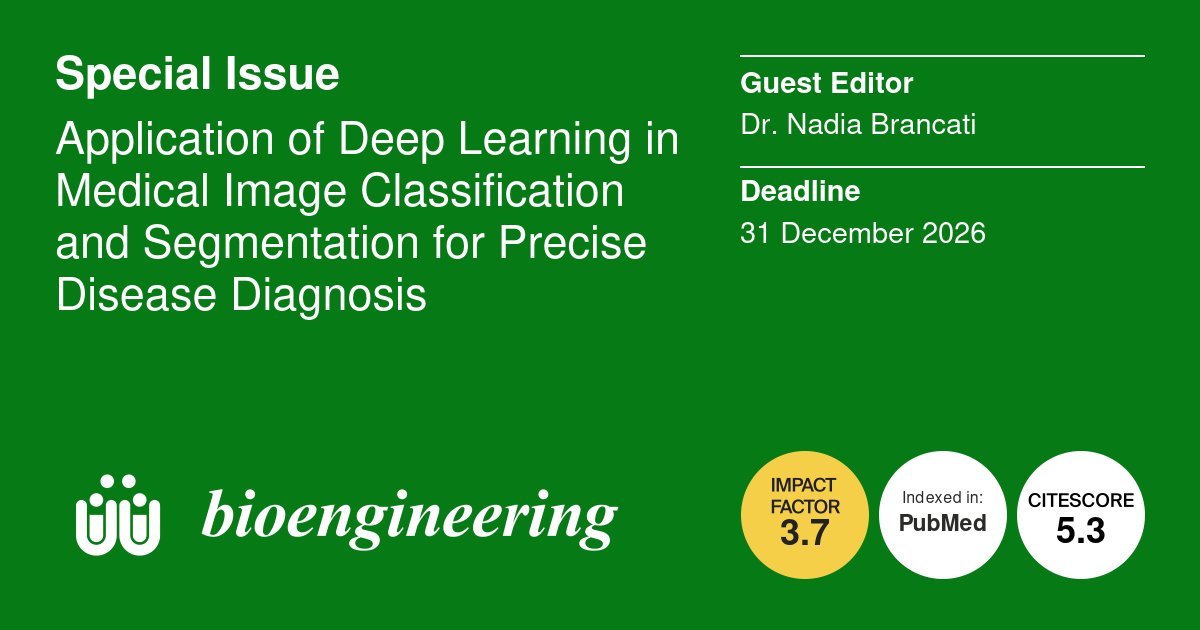 Bioeng_MDPI's tweet photo. 💥 New Special Issue open for submission!
🔗 https://t.co/De9br99nfH
🕑 The deadline for manuscript submissions is 31 December 2026
📌 #imageanalysis #diseaseclassification #imagesegmentation #deeplearning https://t.co/UnrYCmVCWX