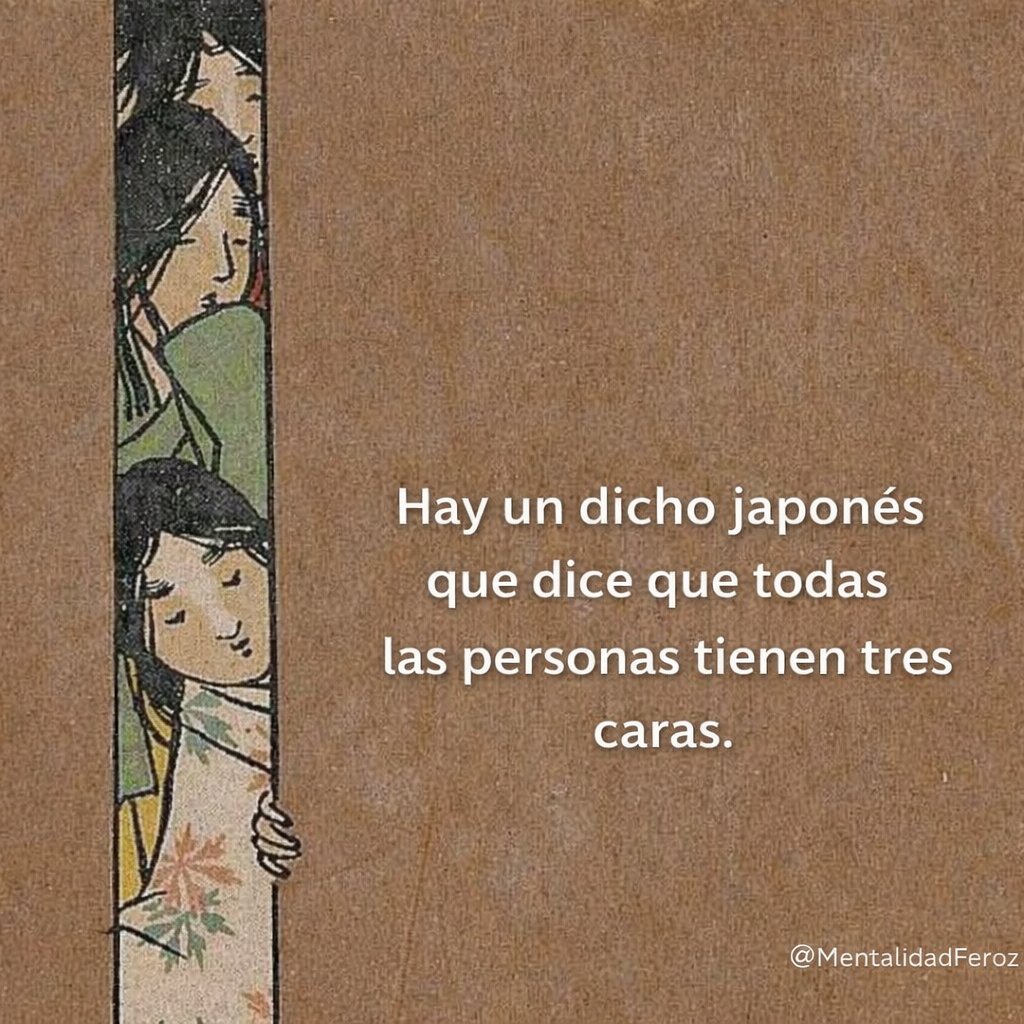 Hay un dicho japonés que dice que cada persona tiene tres caras...

HILO 🧵