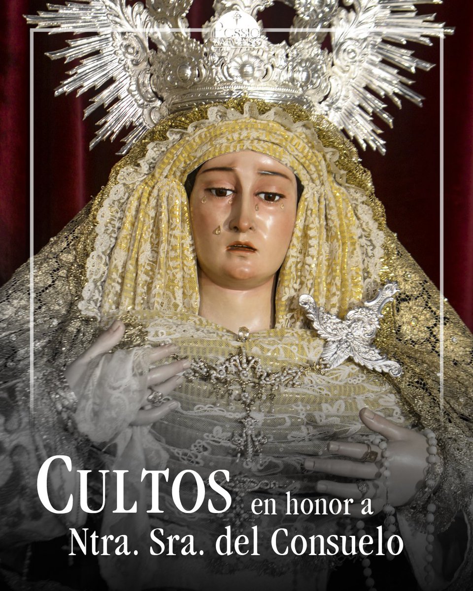 CULTOS EN HONOR A NUESTRA SEÑORA DEL CONSUELO. 

#PN2026 #PassioNaevensis #Cantillana 

'Cada latido en Passio Naevensis':
passionaevensis.blogspot.com/2026/03/cultos…