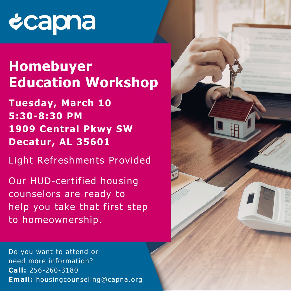 Join our FREE HUD-Certified Homebuyer Workshop &amp; learn exactly what steps to take next. 

When: Tuesday, March 10 | 5:30 PM – 8:30 PM
Where: CAPNA Central Office
1909 Central Pkwy SW, Decatur, AL

Call 256-260-3180 or Email housingcounseling@capna.org

#CAPNA #HomebuyerEducation