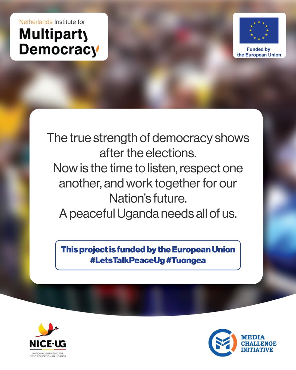 nbstv's tweet photo. The true strength of democracy shows after the elections.
Now is the time to listen, respect one another, and work together for our Nation's future.

A peaceful Uganda needs all of us.
This project is funded by the European Union

#LetsTalkPeaceUg #Tuongea https://t.co/VdgjavVmKd