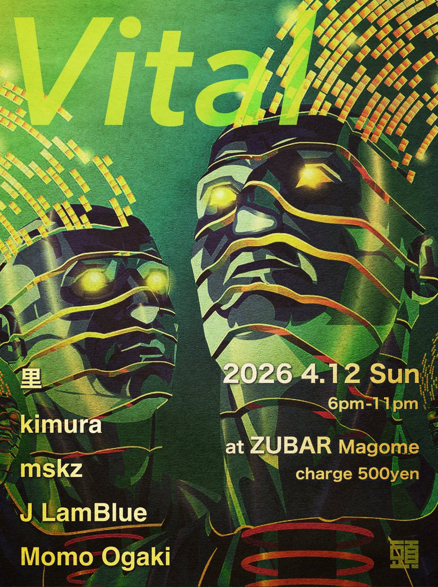 zubar_magome's tweet photo. 2026 4.12 Sun 18:00-23:00

"Vital"

DJ:
里
kimura
mskz
J LamBlue
Momo Ogaki

charge 500yen https://t.co/NdXXmmgqIV